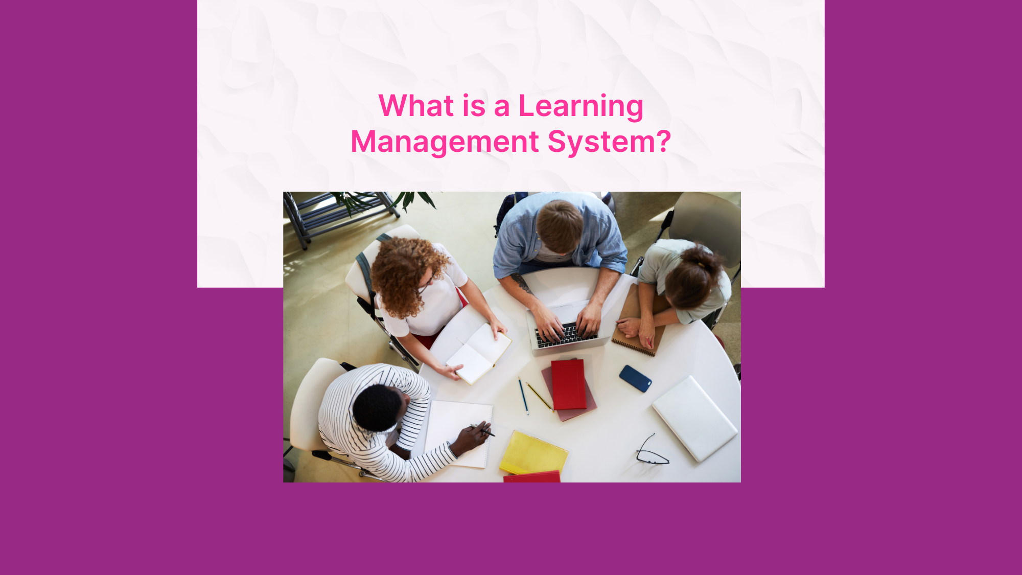 What Is A Learning Management System? 